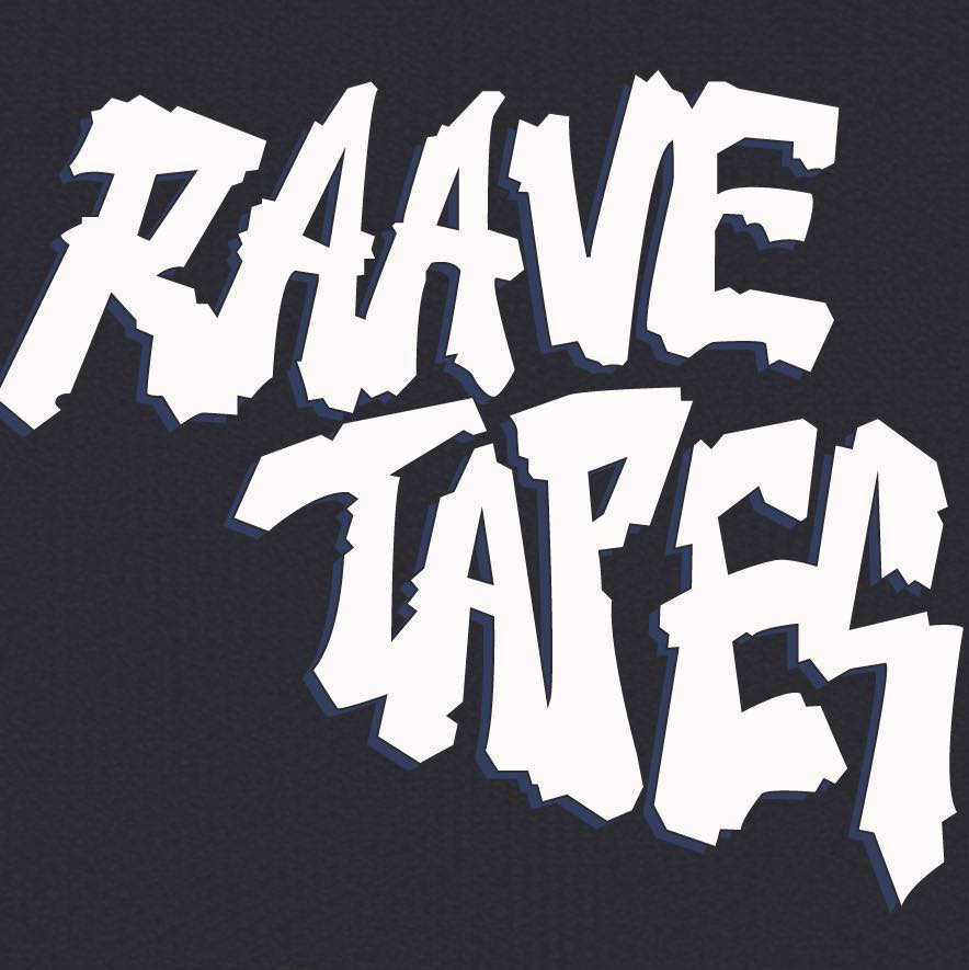 RAAVE TAPES