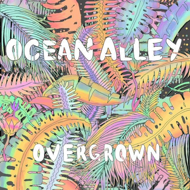Ocean Alley Overgrown