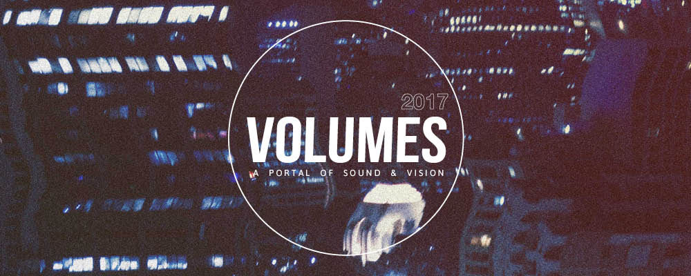 VOLUMES: A PORTAL OF SOUND AND VISION