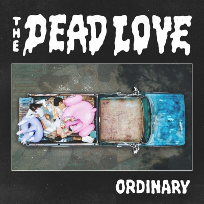 The Dead Love Ordinary
