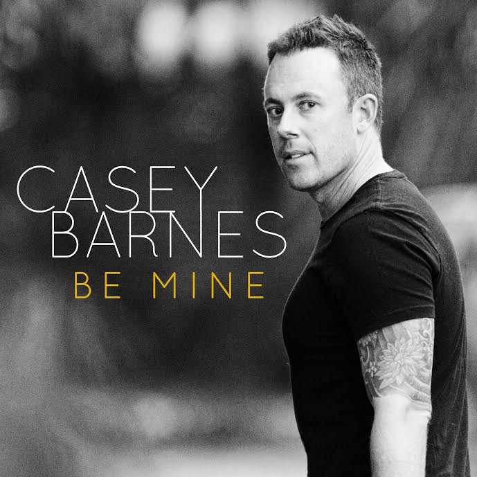 CASEY BARNES - 'BE MINE' (Single Review) - Amnplify