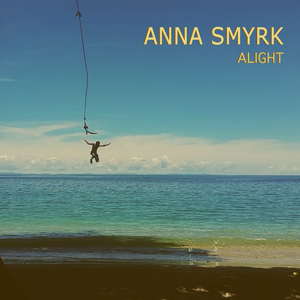ANNA SMYRK Releases New Single ALIGHT