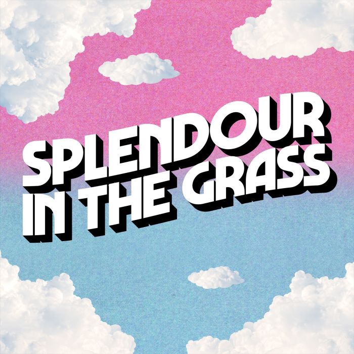 SPLENDOUR IN THE GRASS