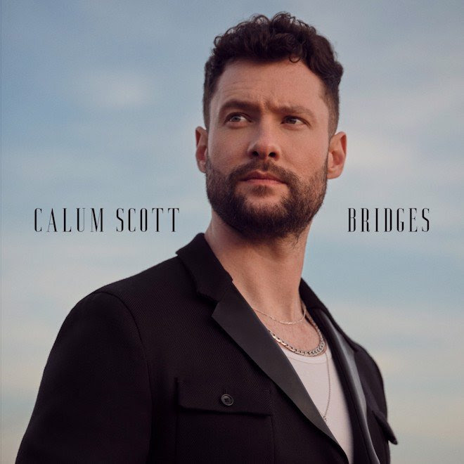 CALUM SCOTT (UK) announces special guest Mitch James (NZ) on ‘Bridges