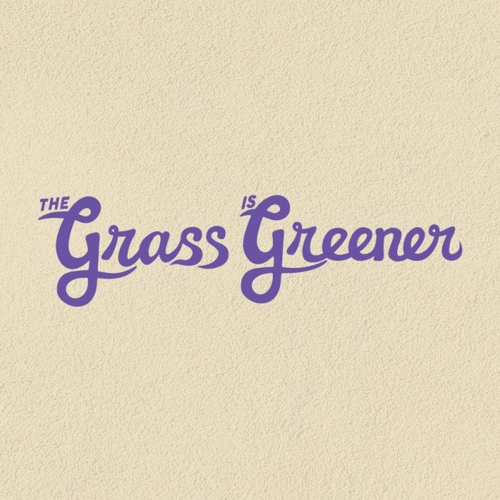 The Grass Is Greener