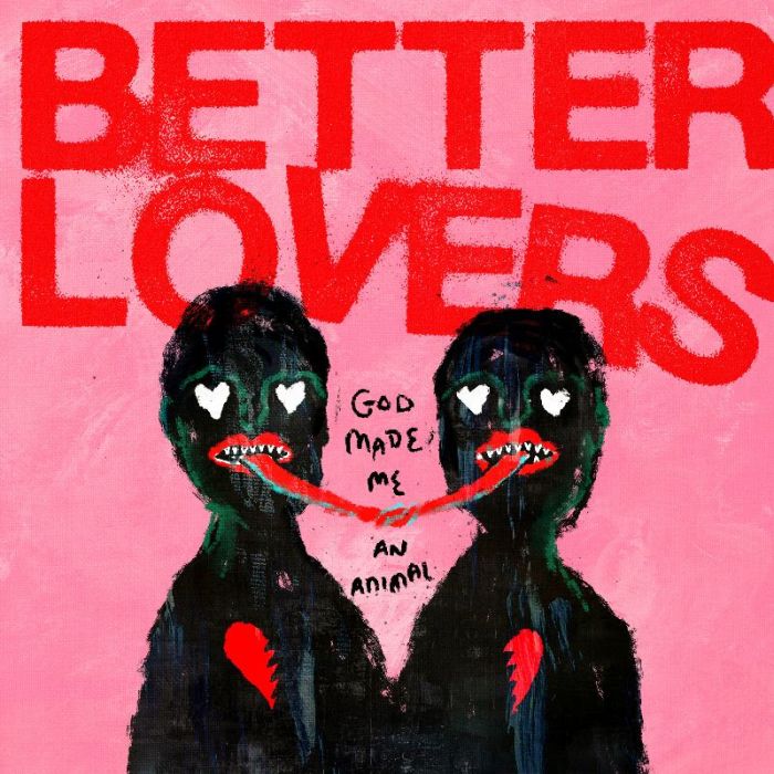 BETTER LOVERS