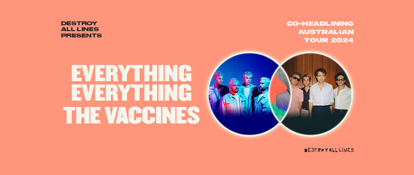 Everything Everything, The Vaccines