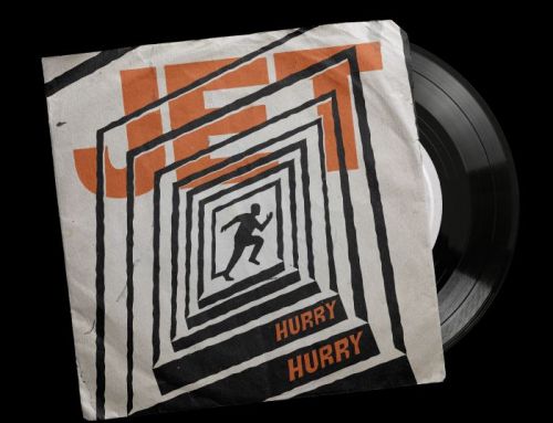 JET release limited edition 7” single HURRY HURRY