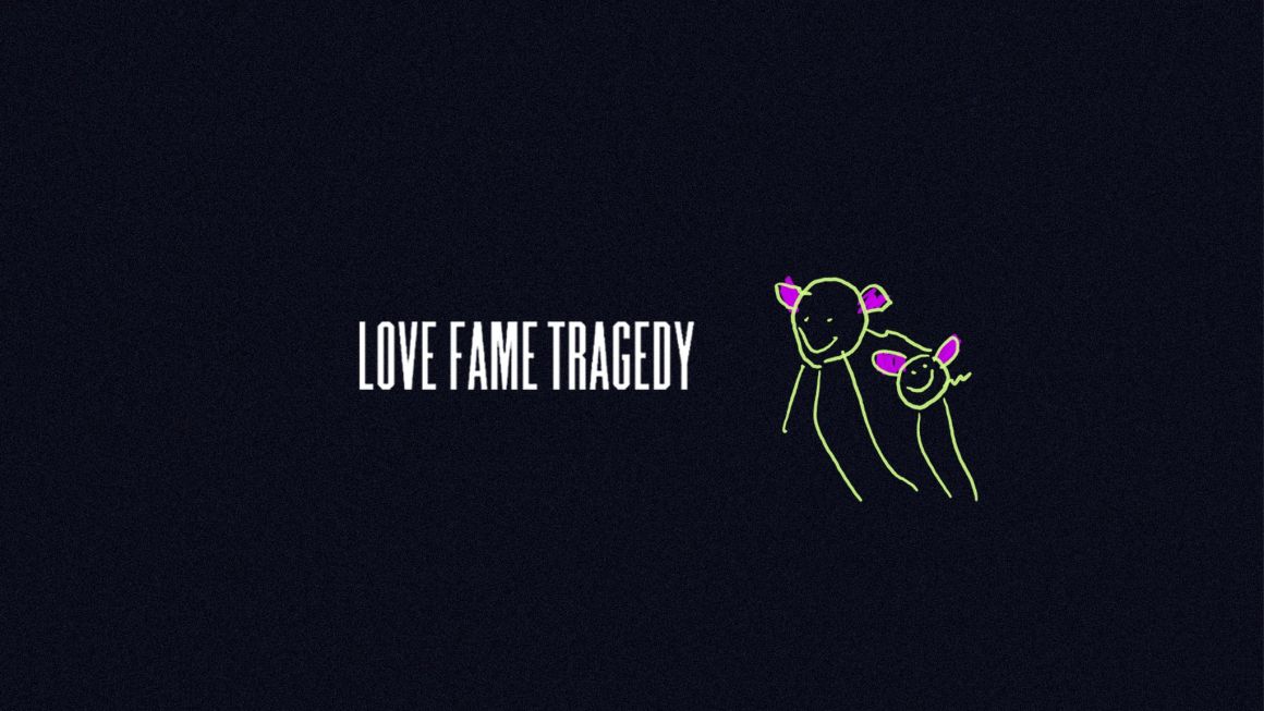 Love Fame Tragedy