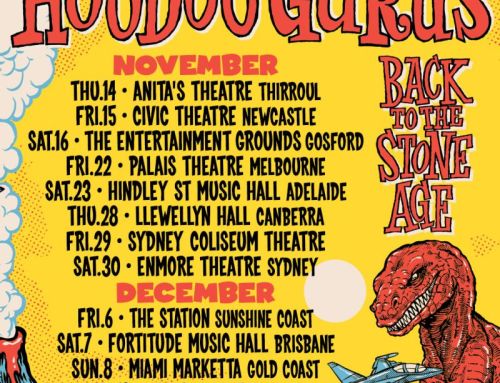 HOODOO GURUS’ announce new shows in Sydney, Melbourne and Perth – BACK TO THE STONEAGE National Tour Performing STONEAGE ROMEOS in its entirety plus all their hits!