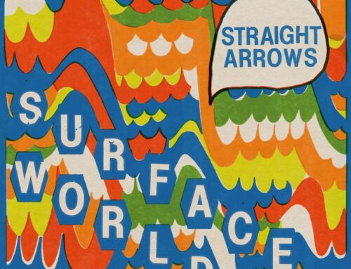 Sydney Garage-punks STRAIGHT ARROWS unveil blistering 4th studio album ‘SURFACE WORLD’