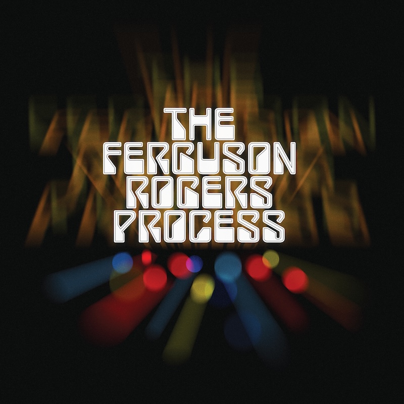 The Ferguson Rogers Process