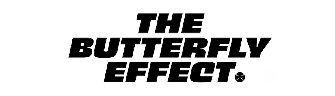 The Butterfly Effect