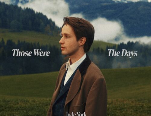 Australian Newcomer JUDE YORK Captures Nostalgia and His Coming-of-age Romanticism With New Single “THOSE WERE THE DAYS”