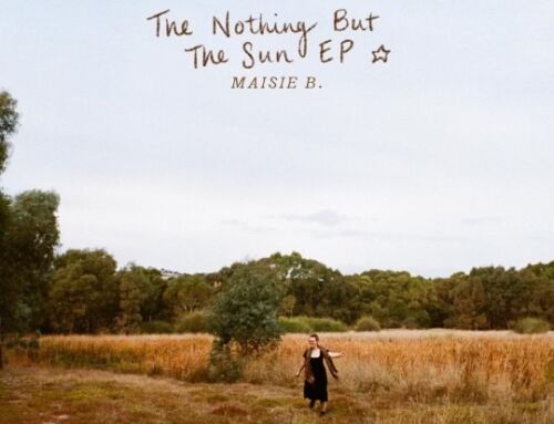 MAISIE B. explores love and loss in “THE NOTHING BUT THE SUN EP”